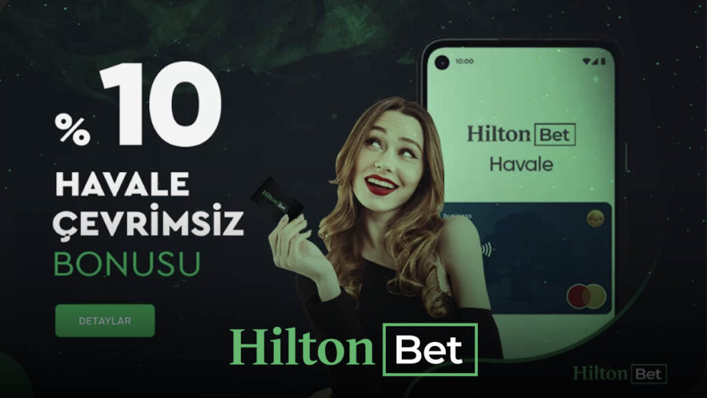 Hiltonbet Çevrimsiz Bonuslar
