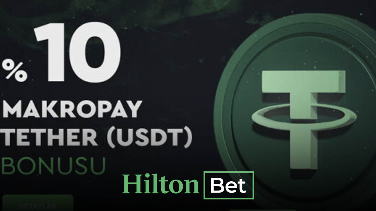 Hiltonbet Makropay Tether bonusu