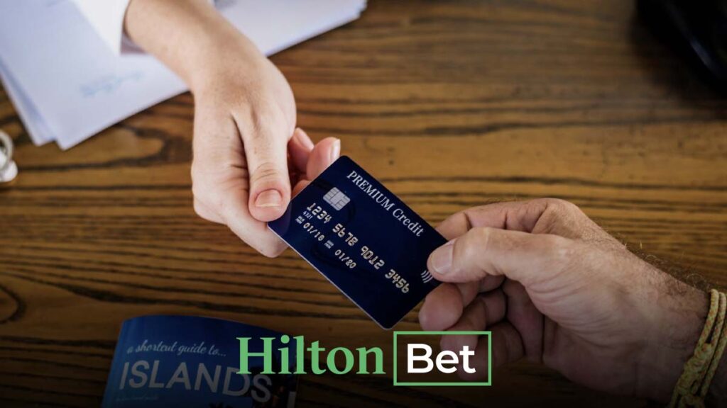 Hiltonbet anında kredi kartı
