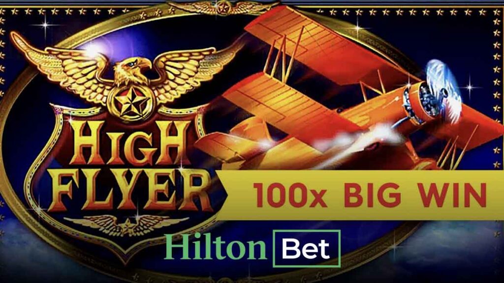 Hiltonbet high flyer