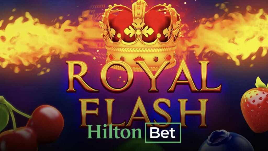 Hiltonbet Royal Flash oyunu