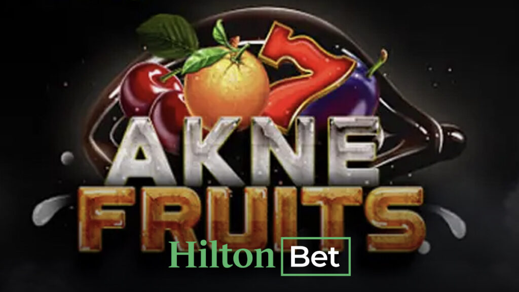 Hiltonbet akne fruits